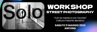 Workshop Street Photography sabato 11 maggio 2024