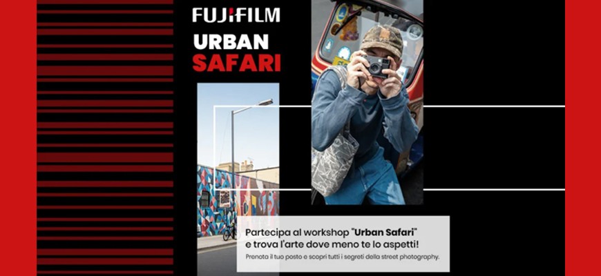 FUJIFILM presenta Urban Safari: un nuovo modo di esplorare la città con la fotografia