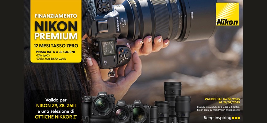 Nikon finanziamento premium fino al 21 luglio 2025