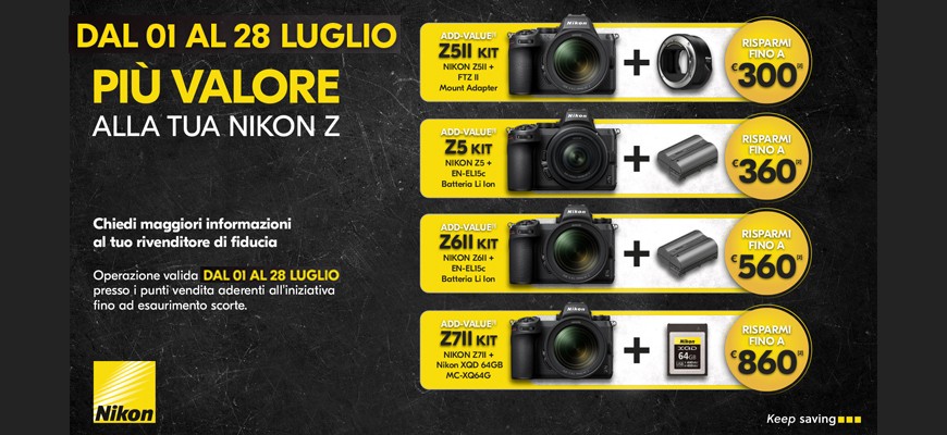Nikon ADD-VALUE più valore alla tua Nikon Z scade il 28 luglio 2025