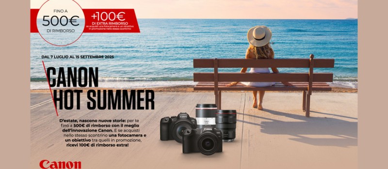 Canon Hot Summer: cashback fino €500 scade il 15 settembre 2025