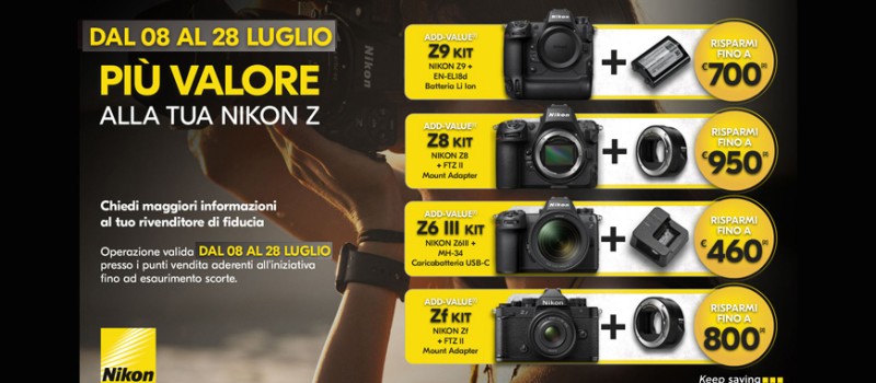 Nikon ADD-VALUE: più Valore alla tua Nikon Z scade il 28 Luglio 2025