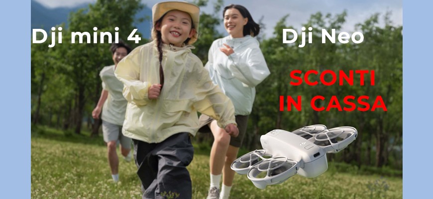 DJI Mini 4 Pro & DJI Neo: pronti a decollare… con uno sconto esclusivo in cassa fino € 230 scade il 21 luglio 2025