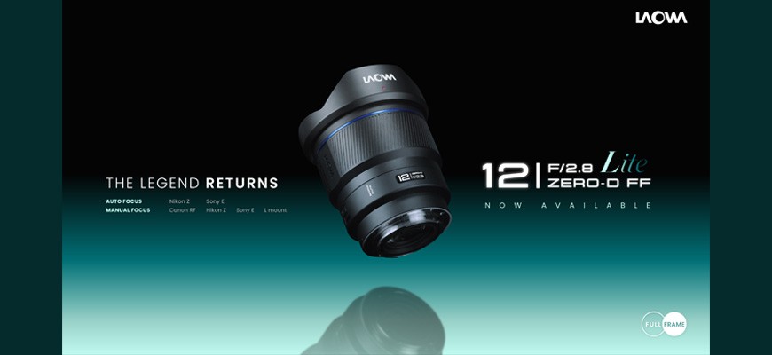 La leggenda ritorna: Laowa 12mm f/2.8 Lite Zero-D