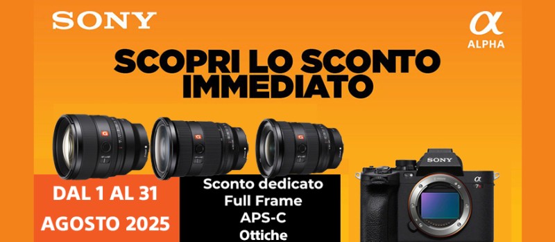Promo Sony Agosto 2025: sconti in cassa su fotocamere e ottiche selezionate fino € 250