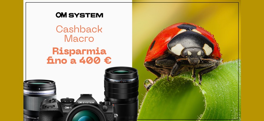OM SYSTEM promozione cashback Crea il tuo kit Macro e risparmia fino a 400€