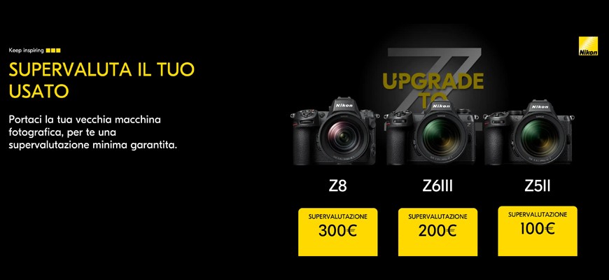 Supervalutazione Nikon Z5II, Z6III e Z8: rinnova il tuo corredo con stile scade il 29 ottobre 2025