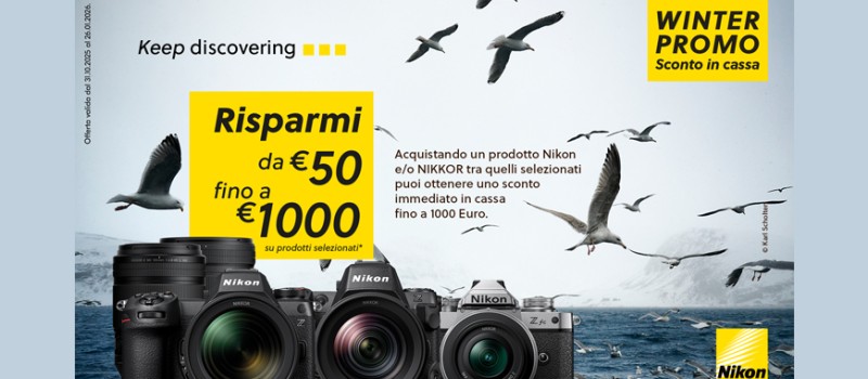 Nikon Winter Promotion sconto in cassa: risparmia fino a € 1.000 scade il 26 Gennaio 2026