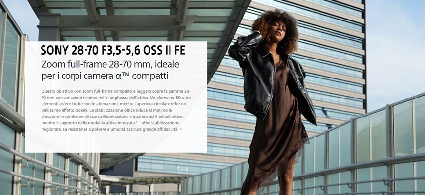 Sony 28-70 F3,5-5,6 OSS II FE: Compatto, versatile e sempre pronto a scattare