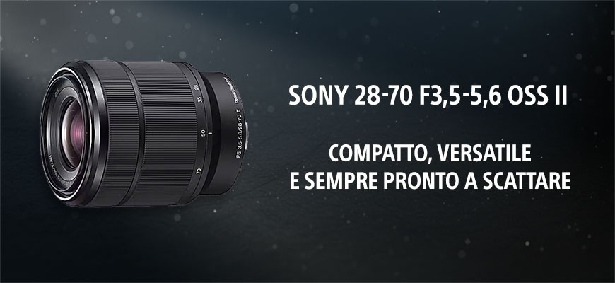 Sony 28-70 F3,5-5,6 OSS II FE: Compatto, versatile e sempre pronto a scattare