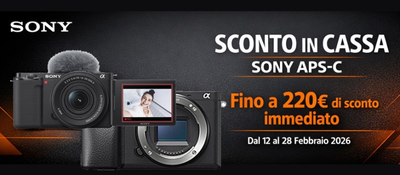 Sony APS-C: sconti in cassa fino a 220€ su corpi e kit selezionati scade il 28 febbraio 2026