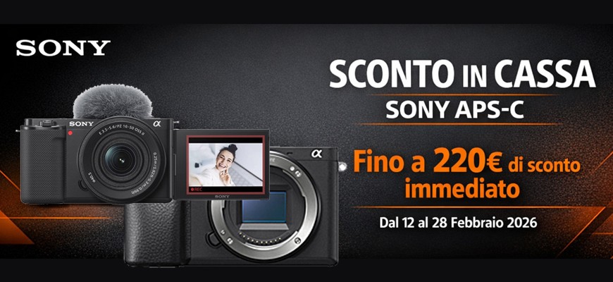 Sony APS-C: sconti in cassa fino a 220€ su corpi e kit selezionati scade il 28 febbraio 2026