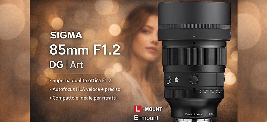 Sigma annuncia lo sviluppo del nuovo 85mm F1.2 DG | Art: il ritratto entra in una nuova dimensione