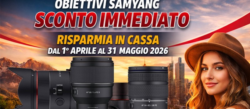 Promo Samyang: sconto diretto in cassa su ottiche selezionate fino € 450 scade il 31 maggio 2026