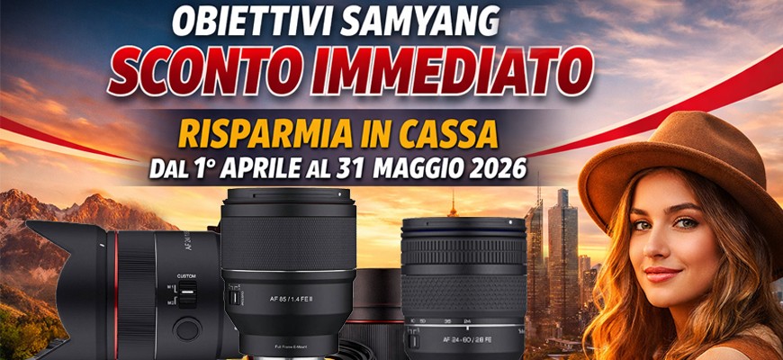 Promo Samyang: sconto diretto in cassa su ottiche selezionate fino € 450 scade il 31 maggio 2026