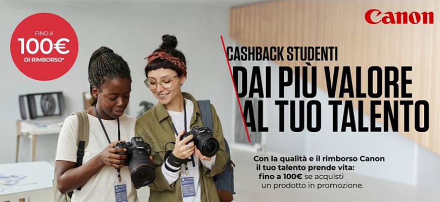 Canon cashback studenti: per te fino € 100 di rimborso scade il 31 dicembre 2026
