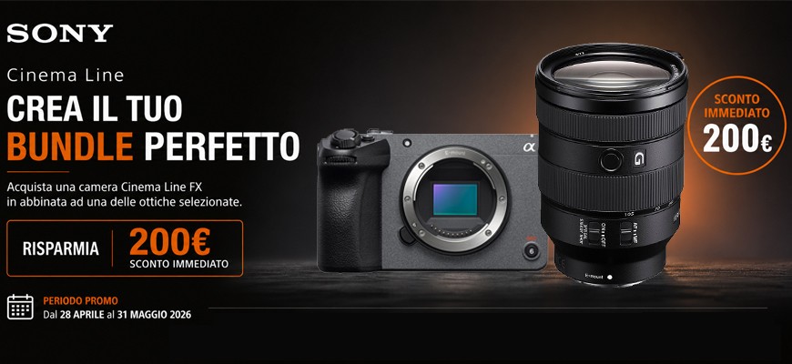 Sony Cinema Line: crea il tuo bundle perfetto e risparmia subito € 200 scade il 31 maggio 2026