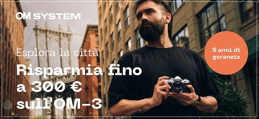 OM SYSTEM Explore the City: cashback fino a 300€ su OM-3 e obiettivi selezionati scade il 14 giugno 2026