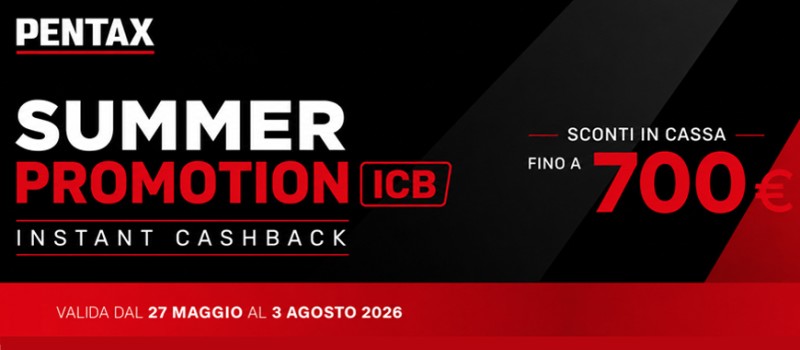 Pentax Summer Promotion: sconti in cassa fino a 700€ su ottiche e fotocamere selezionate scade il 3 agosto 2026