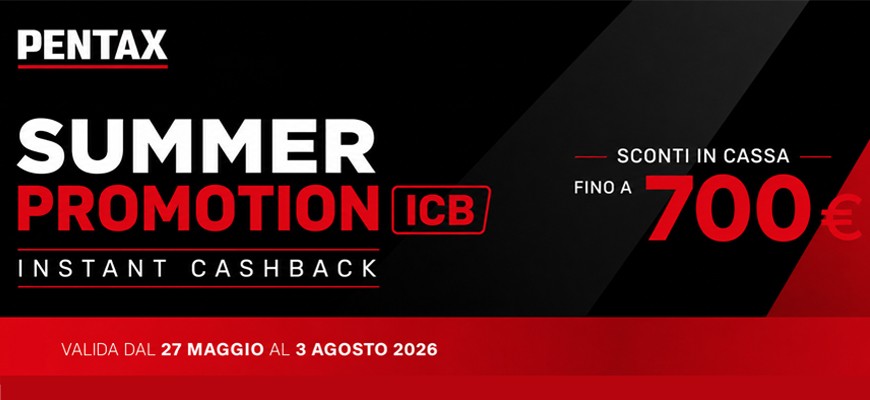 Pentax Summer Promotion: sconti in cassa fino a 700€ su ottiche e fotocamere selezionate scade il 3 agosto 2026