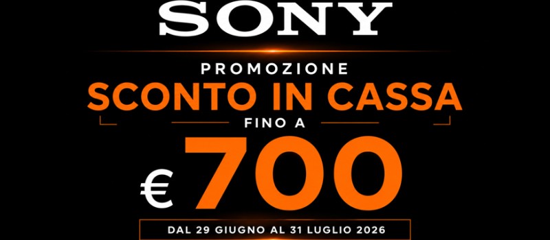 Sony Summer Promotion: sconto in cassa fino a 700 €  scade il 31 luglio 2026