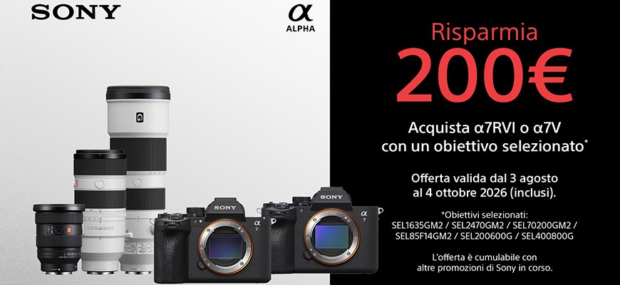 Sony α7R VI e α7 V: 200 € di sconto con un obiettivo selezionato, scade il 4 ottobre 2026