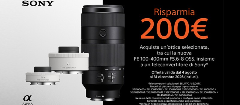 Sony: risparmia 200€ acquistando un’ottica selezionata con un Teleconverter fino al 31 dicembre 2026