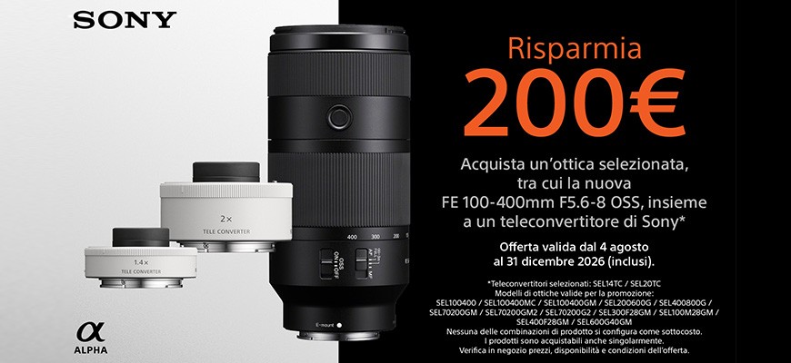 Sony: risparmia 200€ acquistando un’ottica selezionata con un Teleconverter fino al 31 dicembre 2026