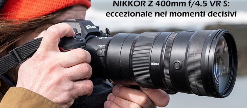 Nuovo obiettivo Nikkor Z 400mm f/4.5 VR S