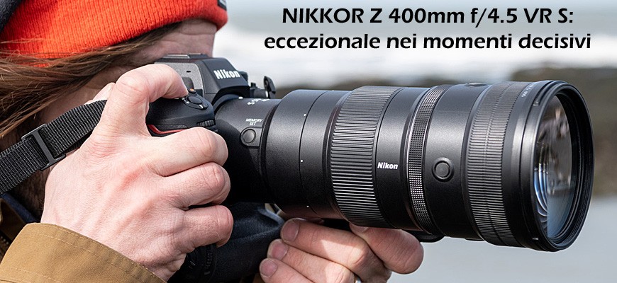 Nuovo obiettivo Nikkor Z 400mm f/4.5 VR S