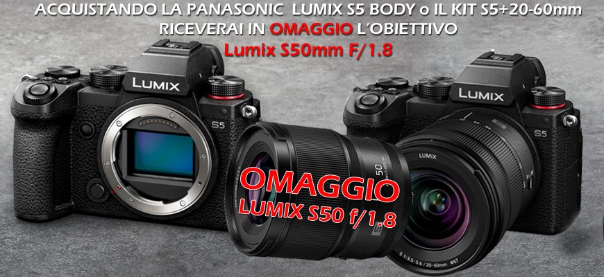 Promozione Panasonic Lumix S5 ottica omaggio fino al 31 Agosto 2022