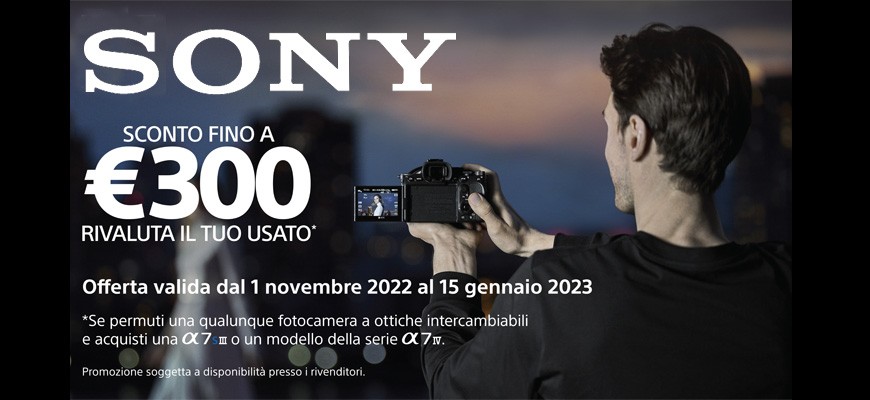 Trade In Sony A7 IV e A7S III dal 1° novembre al 15 gennaio 2023