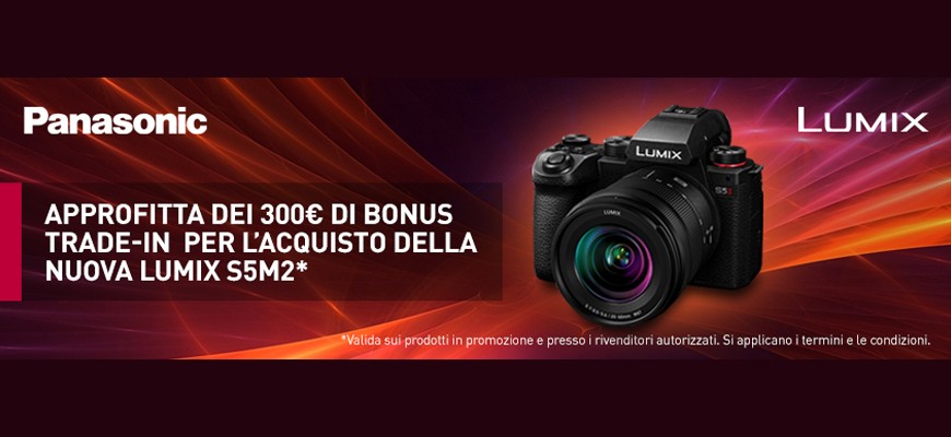 Panasonic - Bonus Trade-in per LUMIX S5 II fino a marzo 2023