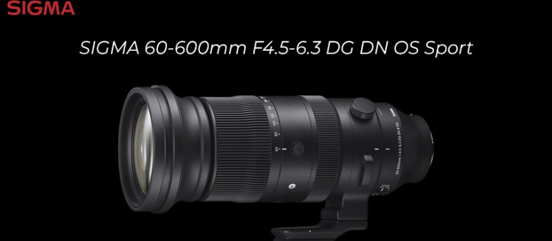 Sigma 60-600mm F4.5-6.3 DG DN OS