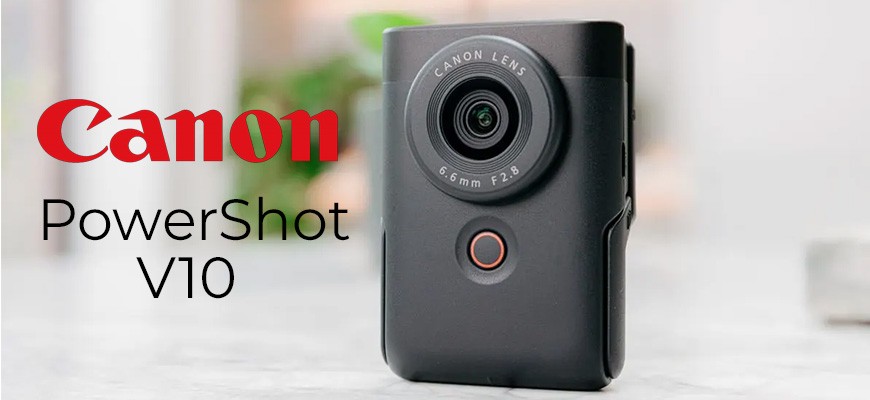 Canon PowerShot V10: la videocamera per il vlogging