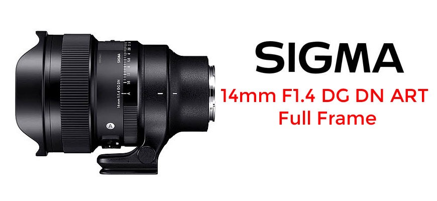 Sigma - 14mm F1.4 DG DN ART Full Frame - Sony E-Mount e Leica L-Mount