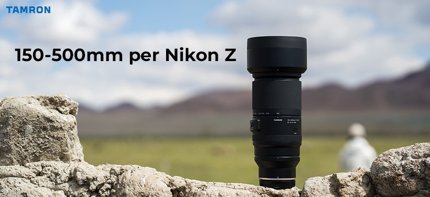 Tamron nuovo obiettivo 150-500mm per Nikon Z