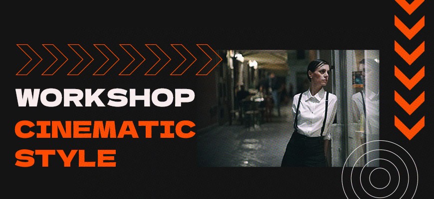 Workshop Cinematic Style 28 giugno 2024