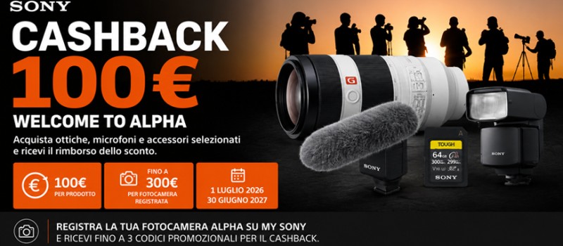 Sony Cashback Welcome to Alpha fino a € 300 scade il 30 giugno 2027